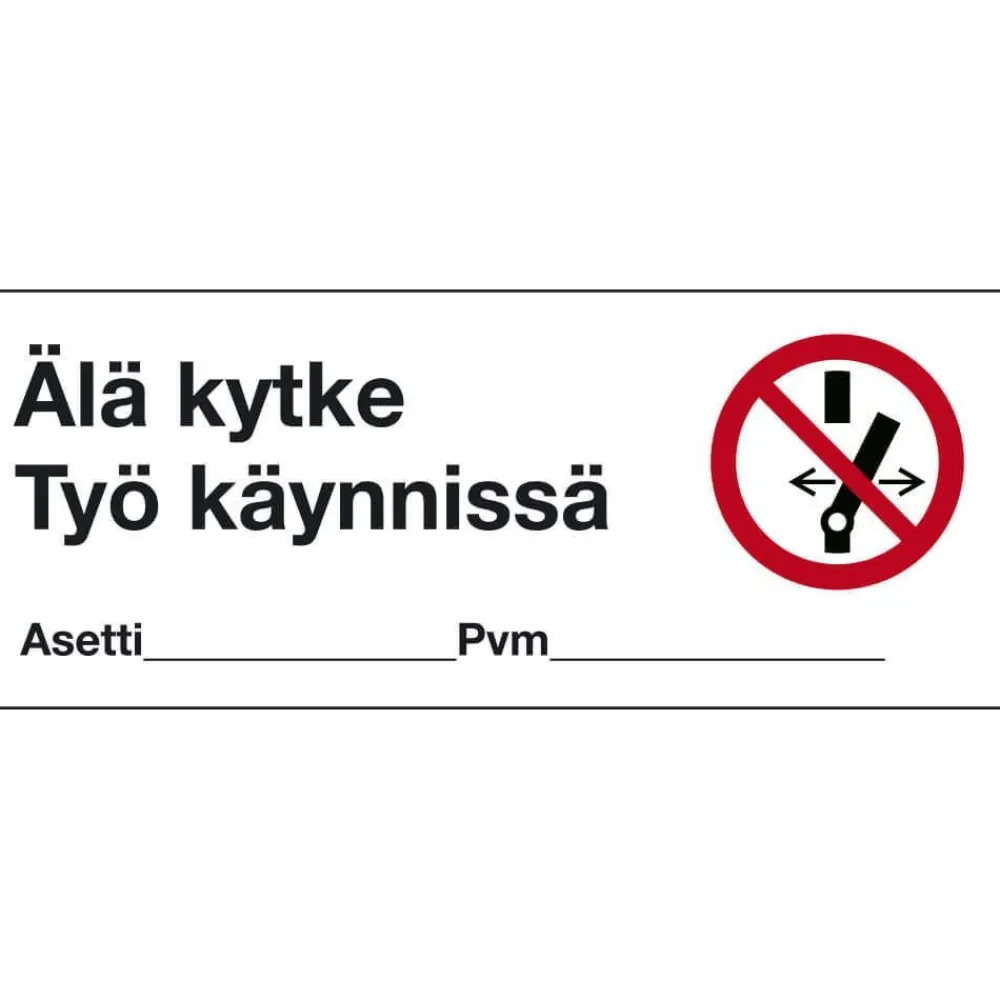 Merkintäkilpi "Älä kytke työ käynnissä", 30x12cm*Suomen Turvakauppa Clearance