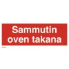 Merkintäkilpi "Sammutin oven takana", 20x8cm, jälkivalaiseva*Suomen Turvakauppa Clearance