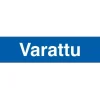 Merkintäkilpi "Varattu", 20x5cm*Suomen Turvakauppa New